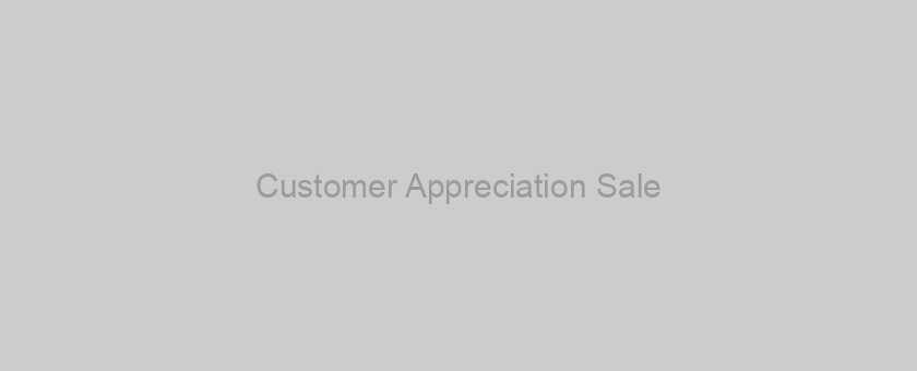 Customer Appreciation Sale
